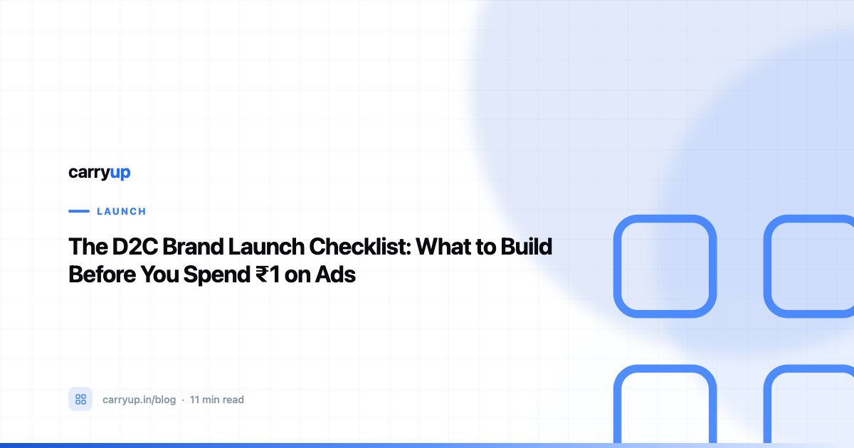 The D2C Brand Launch Checklist: What to Build Before You Spend ₹1 on Ads