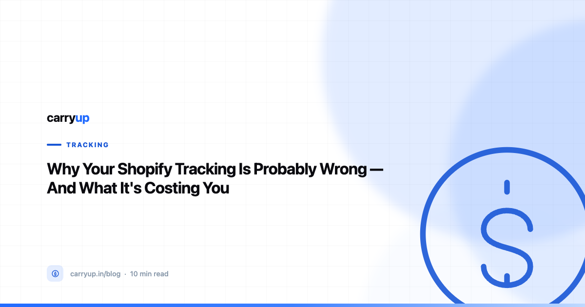 Why Your Shopify Tracking Is Probably Wrong — And What It's Costing You