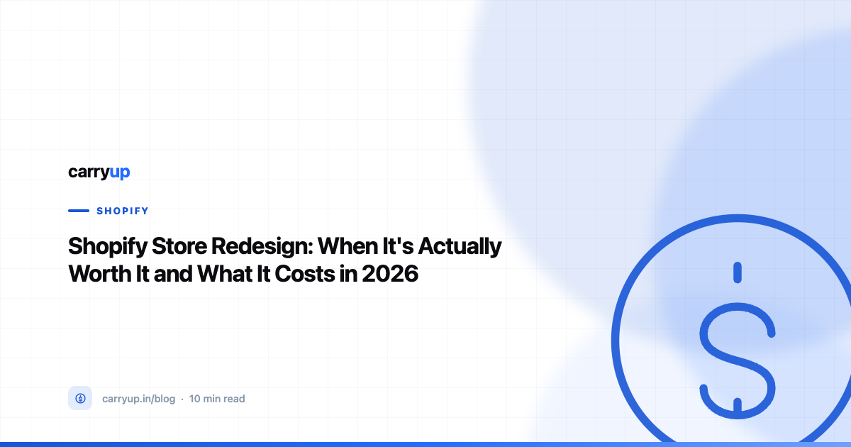 Shopify Store Redesign: When It's Actually Worth It and What It Costs in 2026